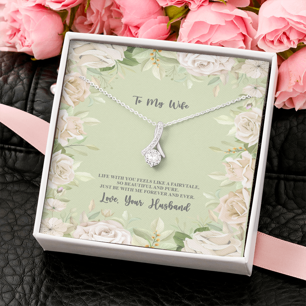Alluring Beauty Necklace - To My Wife - Life With You Feels Like A Fairy Tale - Love Your Husband - With Special Sentiment Card