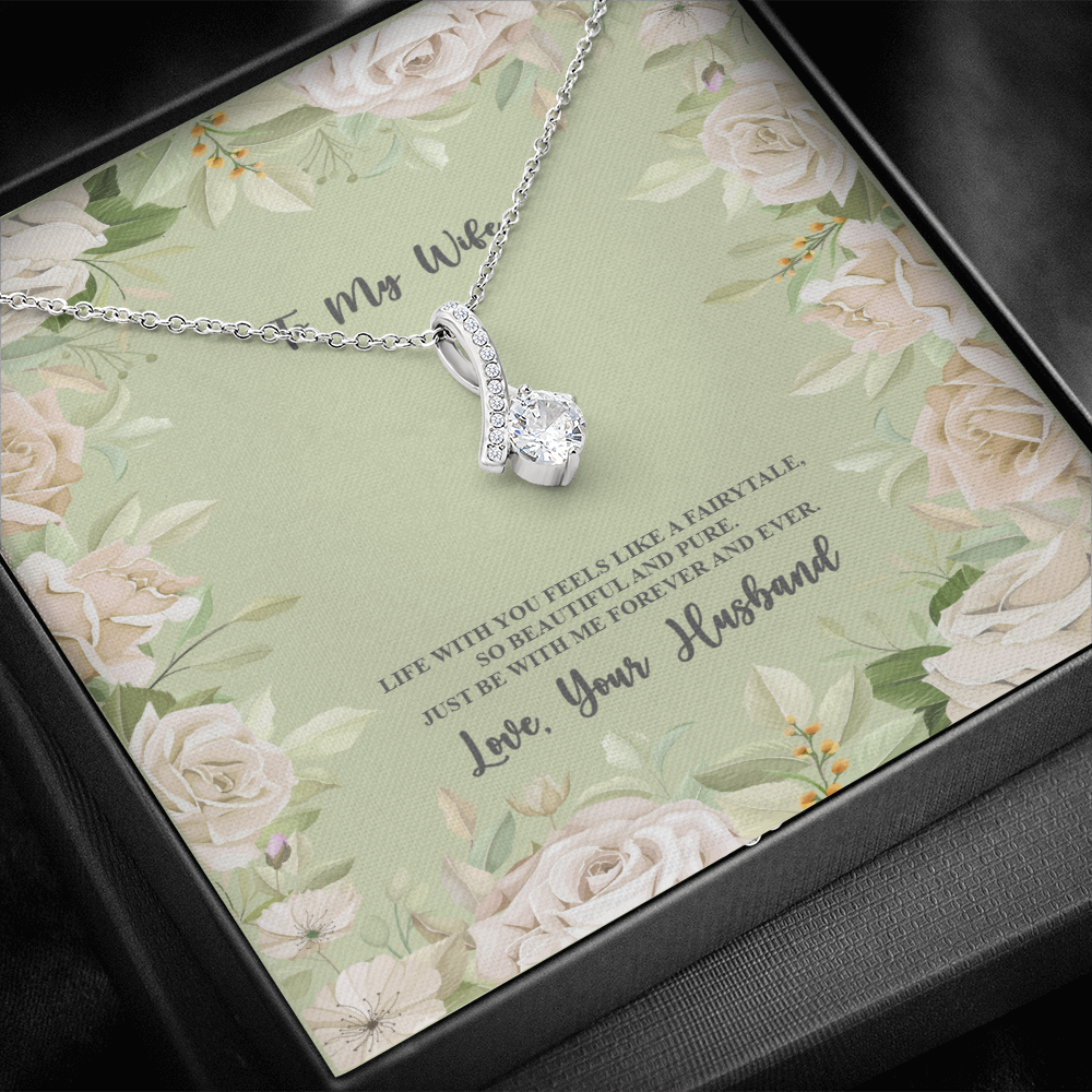 Alluring Beauty Necklace - To My Wife - Life With You Feels Like A Fairy Tale - Love Your Husband - With Special Sentiment Card