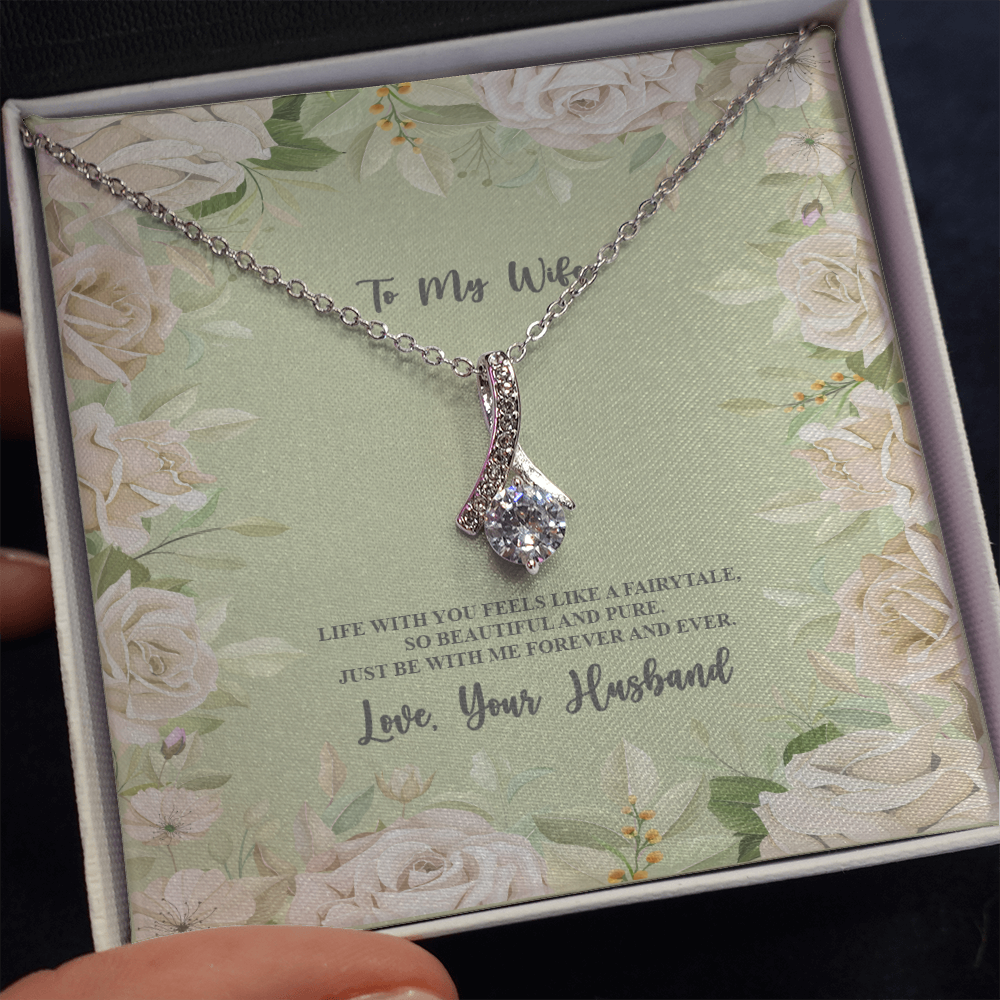 Alluring Beauty Necklace - To My Wife - Life With You Feels Like A Fairy Tale - Love Your Husband - With Special Sentiment Card