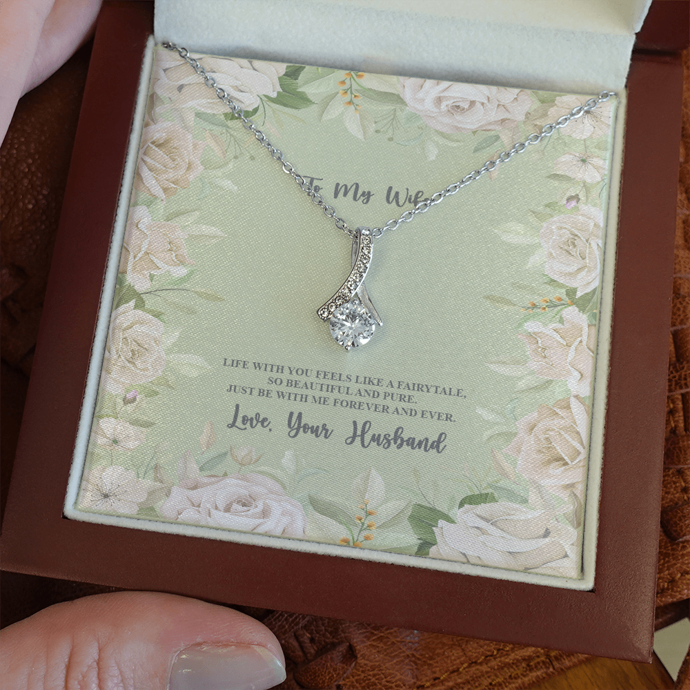 Alluring Beauty Necklace - To My Wife - Life With You Feels Like A Fairy Tale - Love Your Husband - With Special Sentiment Card